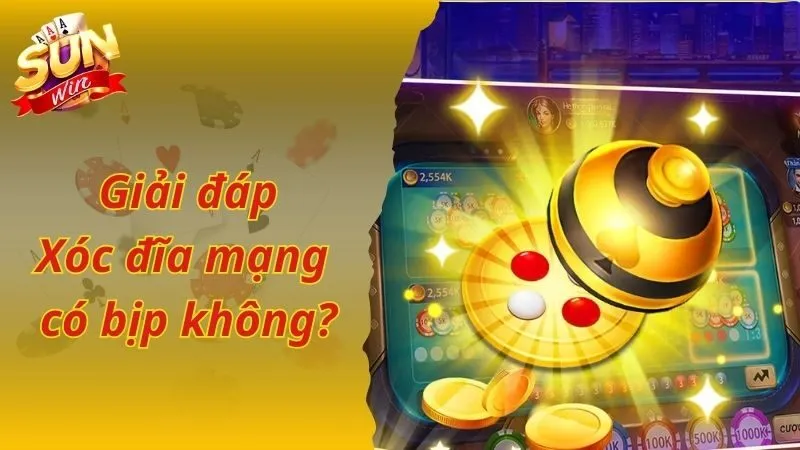 Giải đáp xóc đĩa mạng có bịp không?